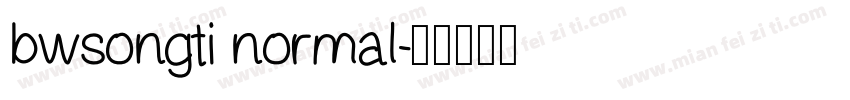 bwsongti normal字体转换